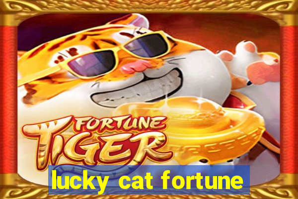 lucky cat fortune